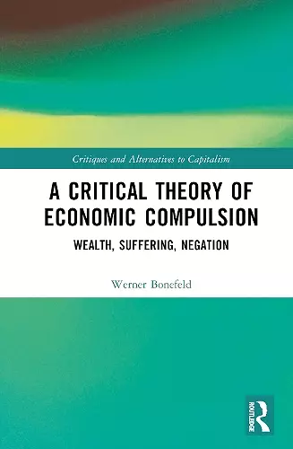 A Critical Theory of Economic Compulsion cover