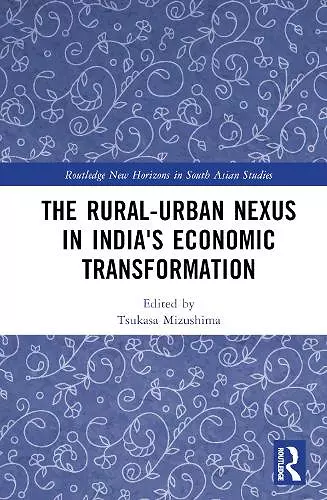 The Rural-Urban Nexus in India's Economic Transformation cover