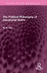 The Political Philosophy of Jawaharlal Nehru cover