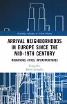 Arrival Neighborhoods in Europe since the mid-19th Century cover