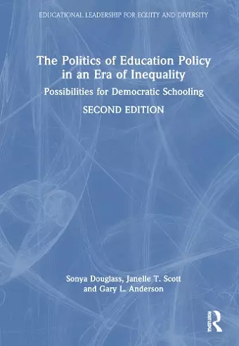 The Politics of Education Policy in an Era of Inequality cover