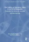 The Politics of Education Policy in an Era of Inequality cover