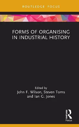 Forms of Organising in Industrial History cover