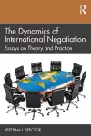 The Dynamics of International Negotiation cover