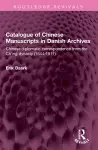 Catalogue of Chinese Manuscripts in Danish Archives cover