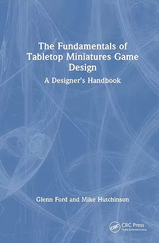 The Fundamentals of Tabletop Miniatures Game Design cover
