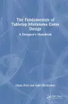 The Fundamentals of Tabletop Miniatures Game Design cover