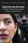 Experiencing Accents: A Knight-Thompson Speechwork® Guide for Acting in Accent cover