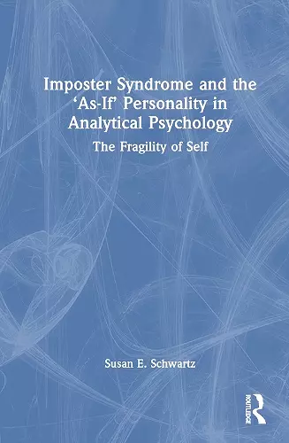 Imposter Syndrome and The ‘As-If’ Personality in Analytical Psychology cover