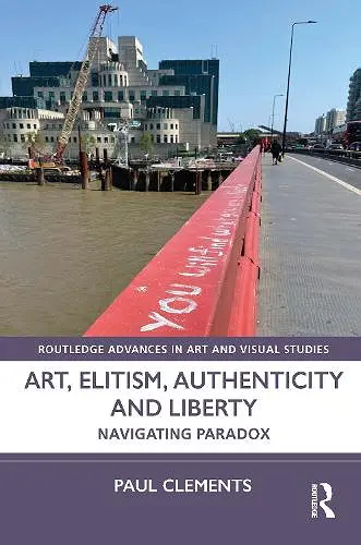 Art, Elitism, Authenticity and Liberty cover