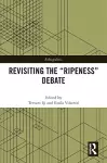 Revisiting the “Ripeness” Debate cover
