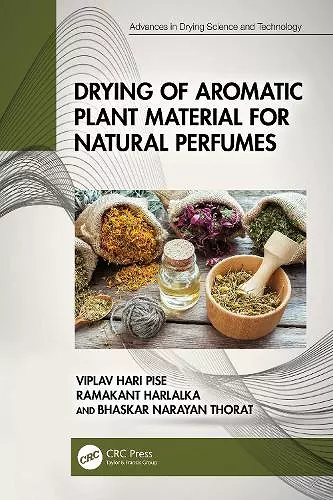 Drying of Aromatic Plant Material for Natural Perfumes cover