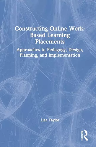 Constructing Online Work-Based Learning Placements cover