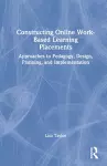 Constructing Online Work-Based Learning Placements cover