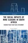 The Social Impacts of Mine Closure in South Africa cover