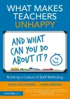 What Makes Teachers Unhappy, and What Can You Do About It? Building a Culture of Staff Wellbeing cover