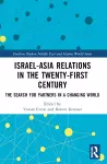 Israel-Asia Relations in the Twenty-First Century cover