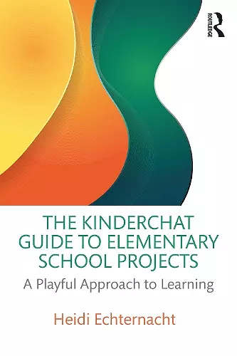 The Kinderchat Guide to Elementary School Projects cover