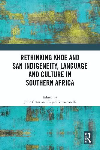 Rethinking Khoe and San Indigeneity, Language and Culture in Southern Africa cover