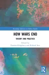 How Wars End cover