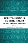 Future Transitions in the Mining Industry cover