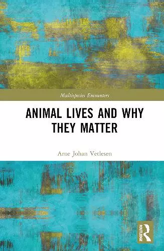 Animal Lives and Why They Matter cover