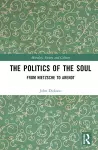 The Politics of the Soul cover
