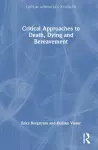 Critical Approaches to Death, Dying and Bereavement cover