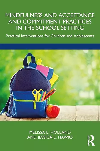 Mindfulness and Acceptance and Commitment Practices in the School Setting cover