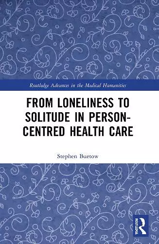 From Loneliness to Solitude in Person-centred Health Care cover