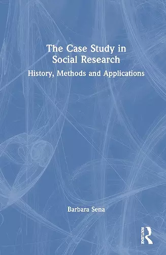 The Case Study in Social Research cover