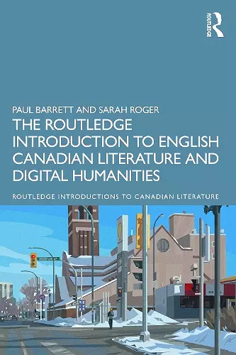 The Routledge Introduction to English Canadian Literature and Digital Humanities cover