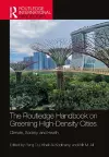 The Routledge Handbook on Greening High-Density Cities cover