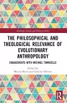 The Philosophical and Theological Relevance of Evolutionary Anthropology cover