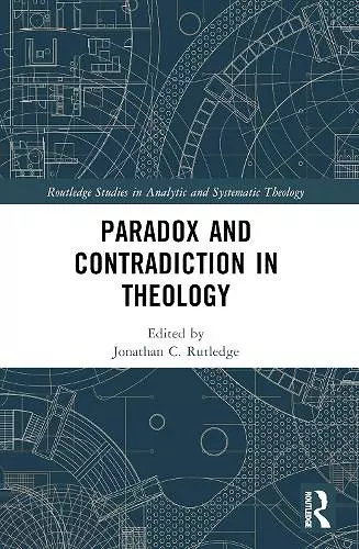 Paradox and Contradiction in Theology cover