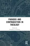 Paradox and Contradiction in Theology cover