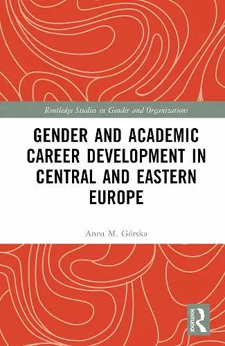 Gender and Academic Career Development in Central and Eastern Europe cover