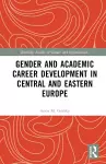 Gender and Academic Career Development in Central and Eastern Europe cover