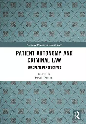 Patient Autonomy and Criminal Law cover