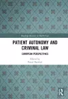 Patient Autonomy and Criminal Law cover