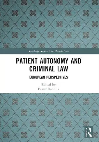 Patient Autonomy and Criminal Law cover