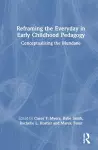 Reframing the Everyday in Early Childhood Pedagogy cover