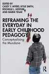 Reframing the Everyday in Early Childhood Pedagogy cover