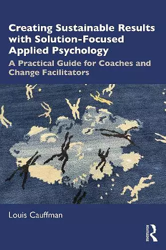 Creating Sustainable Results with Solution-Focused Applied Psychology cover