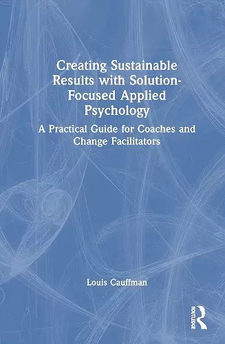 Creating Sustainable Results with Solution-Focused Applied Psychology cover