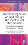 Decolonizing Study Abroad through the Identities of Latinx Students cover