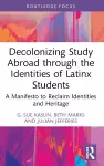 Decolonizing Study Abroad through the Identities of Latinx Students cover
