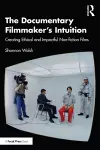 The Documentary Filmmaker's Intuition cover