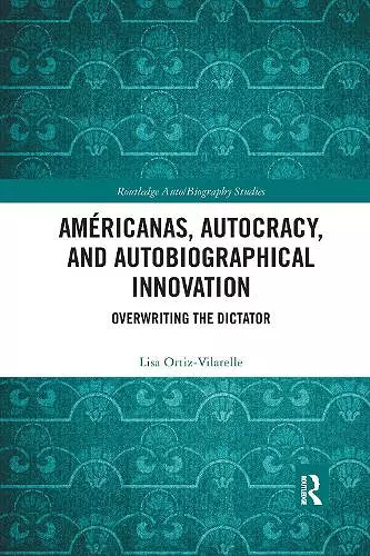 Américanas, Autocracy, and Autobiographical Innovation cover