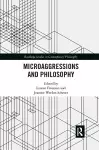 Microaggressions and Philosophy cover